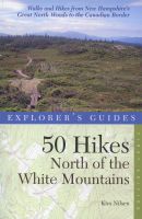 50 Hikes North of the White Mountains